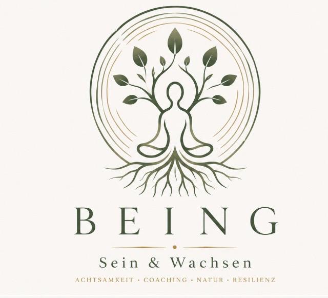BEING – Sein & Wachsen